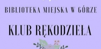 Spotkanie Klubu Rękodzieła